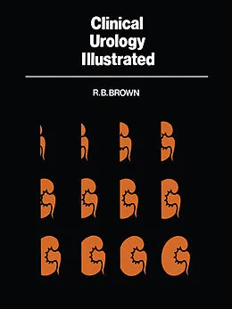 E-Book (pdf) Clinical Urology Illustrated von R. B. Brown
