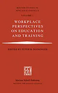 E-Book (pdf) Workplace Perspectives on Education and Training von 