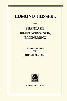 Kartonierter Einband Phantasie, Bildbewusstsein, Erinnerung von Edmund Husserl, E. Marbach