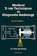 E-Book (pdf) Medical X-Ray Techniques in Diagnostic Radiology von G. J. Van Der Plaats