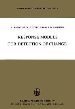 Couverture cartonnée Response Models for Detection of Change de Anatol Rapoport, G. Burkheimer, W. Stein