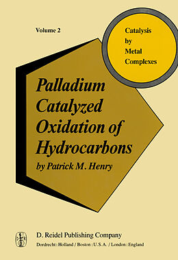 Kartonierter Einband Palladium Catalyzed Oxidation of Hydrocarbons von P. Henry