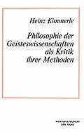 E-Book (pdf) Philosophie der Geisteswissenschaften als Kritik Ihrer Methoden von Heinz Kimmerle
