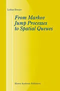 E-Book (pdf) From Markov Jump Processes to Spatial Queues von L. Breuer
