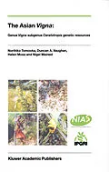 E-Book (pdf) The Asian Vigna von Norihiko Tomooka, D. Vaughan, Helen Moss