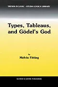 E-Book (pdf) Types, Tableaus, and Gödel's God von M. Fitting