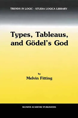 E-Book (pdf) Types, Tableaus, and Gödel's God von M. Fitting