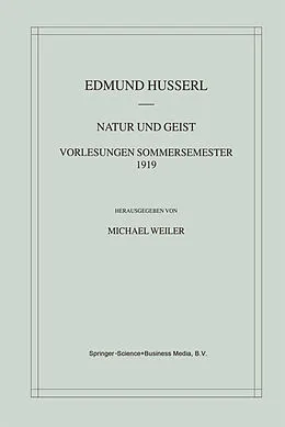 E-Book (pdf) Natur und Geist: Vorlesungen Sommersemester 1919 von Edmund Husserl, Michael Weiler