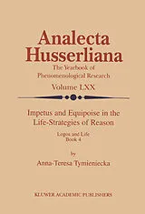 E-Book (pdf) Impetus and Equipoise in the Life-Strategies of Reason von Anna-Teresa Tymieniecka
