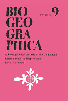 Couverture cartonnée A Biogeographical Analysis of the Chihuahuan Desert through its Herpetofauna de D. J. Morafka