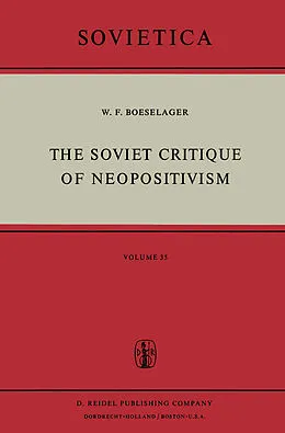 E-Book (pdf) The Soviet Critique of Neopositivism von W. F. Boeselager