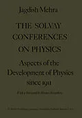 E-Book (pdf) The Solvay Conferences on Physics von Jagdish Mehra