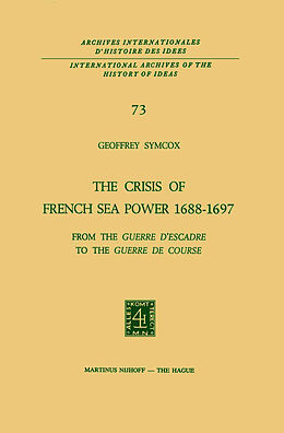 Couverture cartonnée The Crisis of French Sea Power, 1688 1697 de Geoffrey Symcox