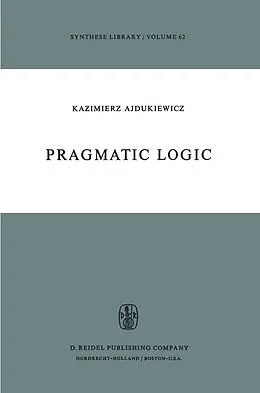E-Book (pdf) Pragmatic Logic von K. Ajdukiewicz