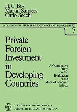 E-Book (pdf) Private Foreign Investment in Developing Countries von H. C. Bos, M. Sanders, C. Secchi