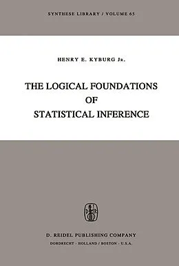 E-Book (pdf) The Logical Foundations of Statistical Inference von Henry E. Kyburg Jr.