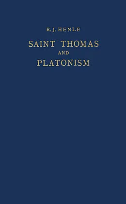 E-Book (pdf) Saint Thomas and Platonism von R. J. Henle