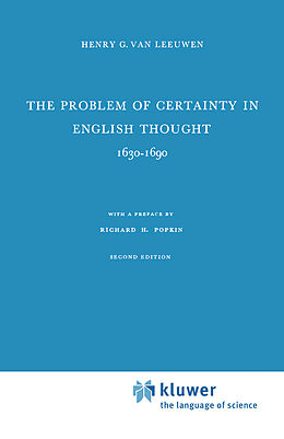 Couverture cartonnée The Problem of Certainty in English Thought 1630 1690 de Henry G. Van Leeuwen