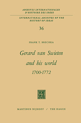 E-Book (pdf) Gerard Van Swieten and His World 1700-1772 von Frank T. Brechka