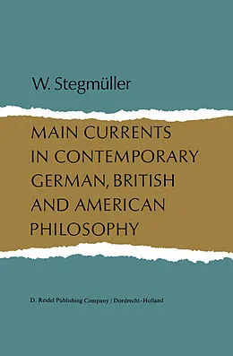 E-Book (pdf) Main Currents in Contemporary German, British, and American Philosophy von W. Stegmüller