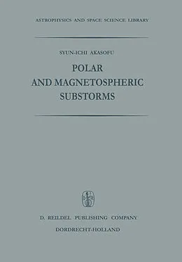 E-Book (pdf) Polar and Magnetospheric Substorms von Syun-Ichi Akasofu