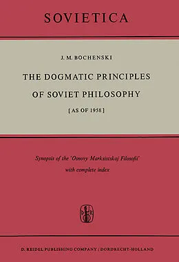 E-Book (pdf) The Dogmatic Principles of Soviet Philosophy [as of 1958] von J. M. Bochenski