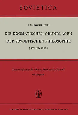 E-Book (pdf) Die Dogmatischen Grundlagen der Sowjetischen Philosophie von J.M. Bochenski