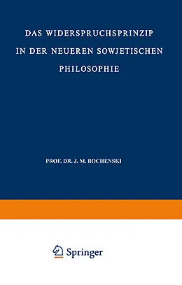 E-Book (pdf) Das Widerspruchsprinzip in der Neueren Sowjetischen Philosophie von Nikolaus Lobkowicz
