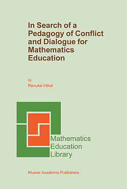 Couverture cartonnée In Search of a Pedagogy of Conflict and Dialogue for Mathematics Education de Renuka Vithal