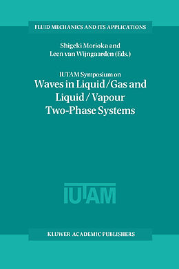 Kartonierter Einband IUTAM Symposium on Waves in Liquid/Gas and Liquid/Vapour Two-Phase Systems von 