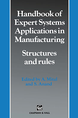 Couverture cartonnée Handbook of Expert Systems Applications in Manufacturing Structures and rules de S. Anand, A. Mital