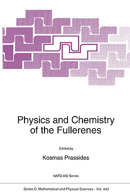 Kartonierter Einband Physics and Chemistry of the Fullerenes von 