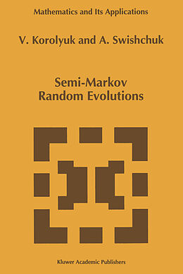Couverture cartonnée Semi-Markov Random Evolutions de Anatoly Swishchuk, Vladimir S. Korolyuk