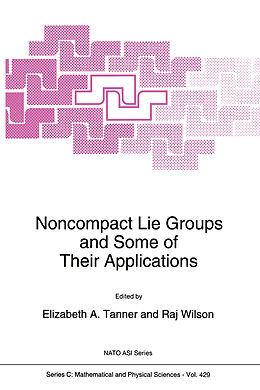 Kartonierter Einband Noncompact Lie Groups and Some of Their Applications von 