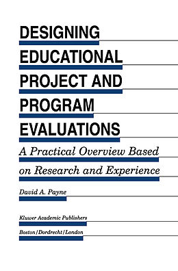 Kartonierter Einband Designing Educational Project and Program Evaluations von David A. Payne