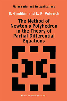 Kartonierter Einband The Method of Newton s Polyhedron in the Theory of Partial Differential Equations von L. Volevich, S. G. Gindikin