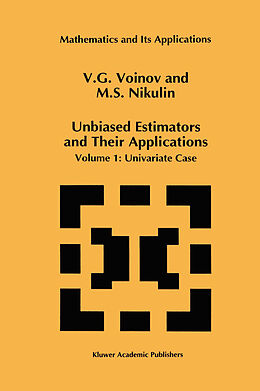 Kartonierter Einband Unbiased Estimators and Their Applications von M. S. Nikulin, V. G. Voinov