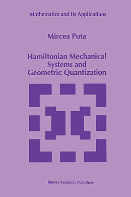 Kartonierter Einband Hamiltonian Mechanical Systems and Geometric Quantization von Mircea Puta