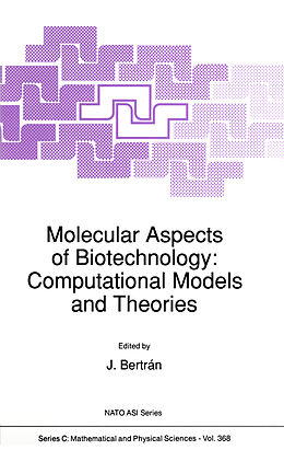 Couverture cartonnée Molecular Aspects of Biotechnology: Computational Models and Theories de 
