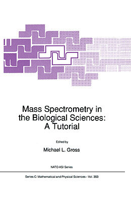 Couverture cartonnée Mass Spectrometry in the Biological Sciences: A Tutorial de 