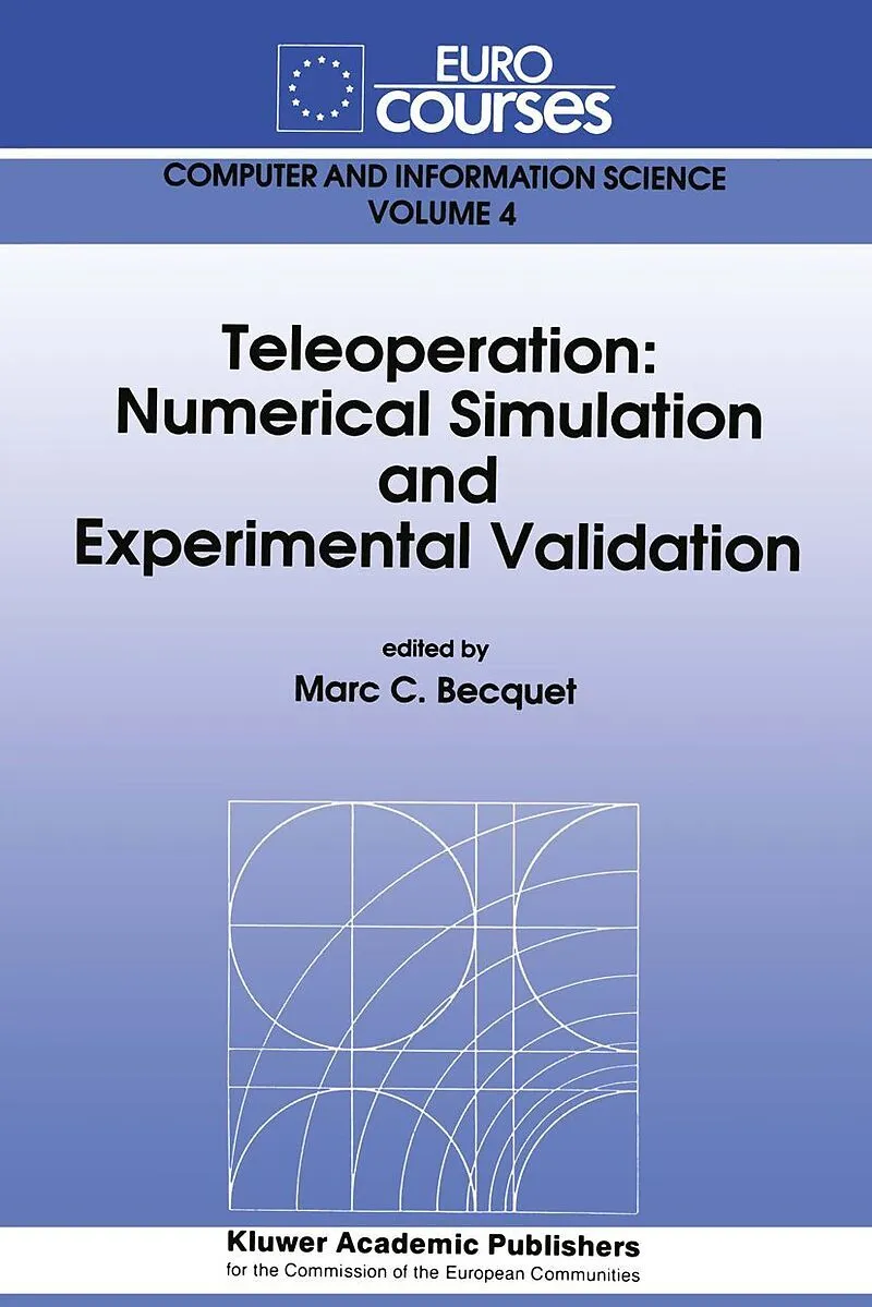 Teleoperation: Numerical Simulation and Experimental Validation by ...