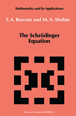 Kartonierter Einband The Schrödinger Equation von M. Shubin, F. A. Berezin