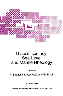 Kartonierter Einband Glacial Isostasy, Sea-Level and Mantle Rheology von 
