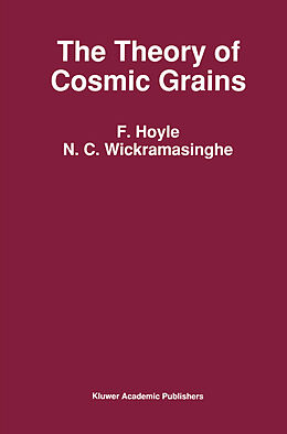 Kartonierter Einband The Theory of Cosmic Grains von B. Hoyle, N. C. Wickramasinghe