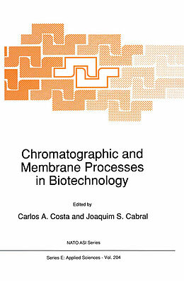 Couverture cartonnée Chromatographic and Membrane Processes in Biotechnology de 