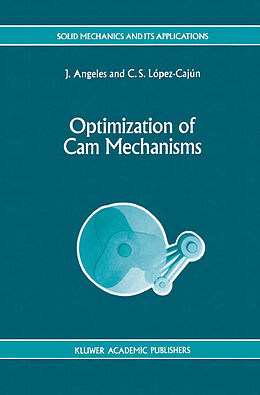 Kartonierter Einband Optimization of Cam Mechanisms von C. S. López-Cajún, J. Angeles