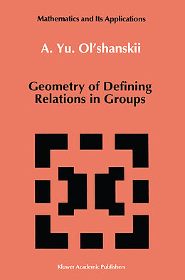 Kartonierter Einband Geometry of Defining Relations in Groups von A. Yu. Ol'shanskii