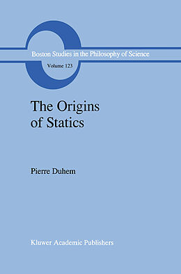 Kartonierter Einband The Origins of Statics von Pierre Duhem