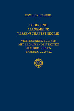 Kartonierter Einband Logik und Allgemeine Wissenschaftstheorie von Edmund Husserl, U. Panzer