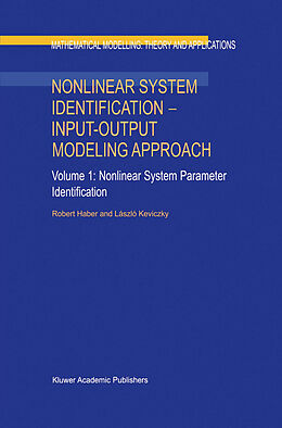 Kartonierter Einband Nonlinear System Identification   Input-Output Modeling Approach von L. Keviczky, Robert Haber